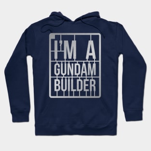 I'M A GUNDAM BUILDER Hoodie